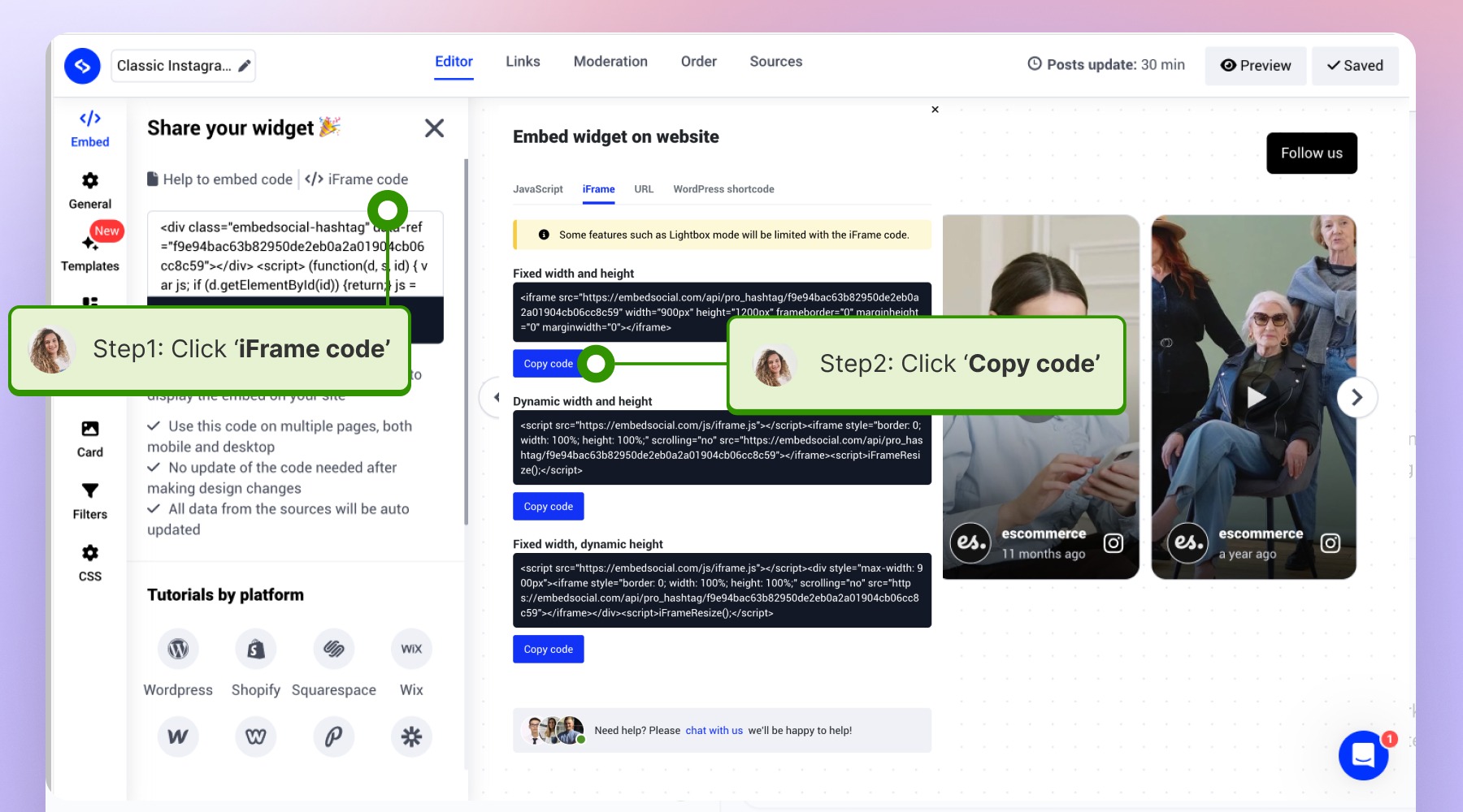 Copying the iframecode from the Embed tab in the widget editor